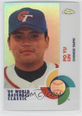 2009 Topps Chrome - World Baseball Classic - Refractor #W57 - Po-Yu Lin /500