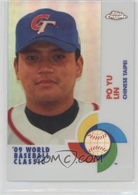 2009 Topps Chrome - World Baseball Classic - Refractor #W57 - Po-Yu Lin /500