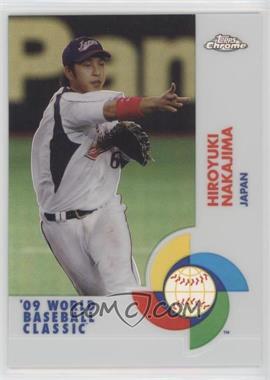 2009 Topps Chrome - World Baseball Classic - Refractor #W62 - Hiroyuki Nakajima /500