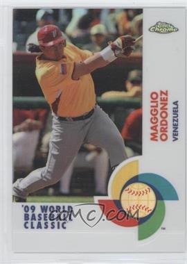 2009 Topps Chrome - World Baseball Classic - Refractor #W75 - Magglio Ordonez /500