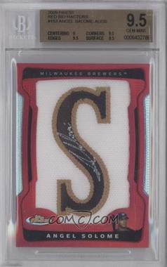 2009 Topps Finest - [Base] - Red Refractor #153.S - Autograph Letter Patch - Angel Salome (Letter S; Spelled Solome) /5 [BGS 9.5 GEM MINT]