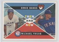 Ernie Banks, Michael Young