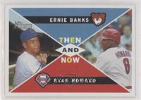 Ernie Banks, Ryan Howard