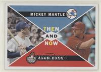 Mickey Mantle, Adam Dunn