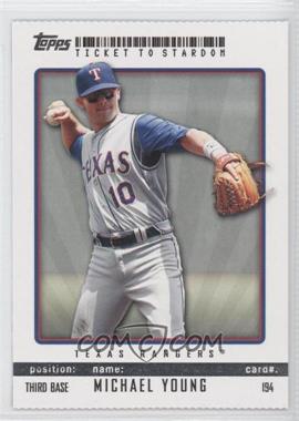 2009 Topps Ticket To Stardom - [Base] - Perforated #194 - Michael Young