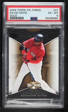 2009 Topps Triple Threads - [Base] - Gold #27 - David Ortiz /99 [PSA 6 EX‑MT]