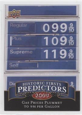 2009 Upper Deck - Historic Firsts Predictors #HP-2 - Gas Prices Plummet to 99 cents per Gallon