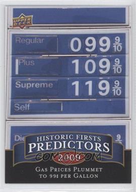 2009 Upper Deck - Historic Firsts Predictors #HP-2 - Gas Prices Plummet to 99 cents per Gallon