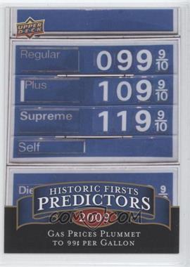 2009 Upper Deck - Historic Firsts Predictors #HP-2 - Gas Prices Plummet to 99 cents per Gallon