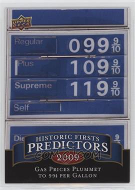 2009 Upper Deck - Historic Firsts Predictors #HP-2 - Gas Prices Plummet to 99 cents per Gallon