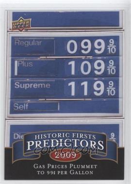 2009 Upper Deck - Historic Firsts Predictors #HP-2 - Gas Prices Plummet to 99 cents per Gallon