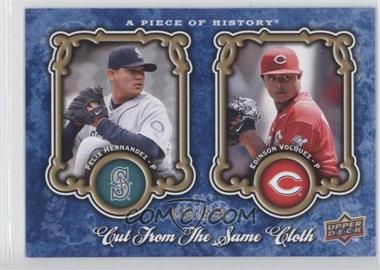 2009 Upper Deck A Piece of History - Cut from the Same Cloth #CSC-HV - Felix Hernandez, Edinson Volquez /999