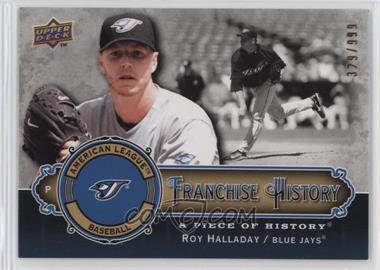 2009 Upper Deck A Piece of History - Franchise History #FH-RH - Roy Halladay /999