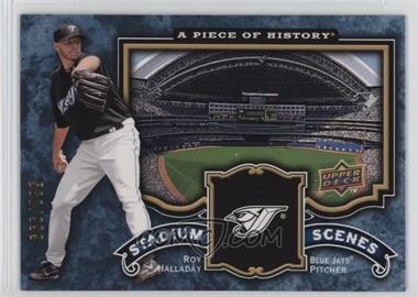 2009 Upper Deck A Piece of History - Stadium Scenes #SS-RH - Roy Halladay /999