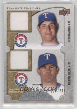 2009 Upper Deck Ballpark Collection - [Base] #143 - Teammate Timelines Dual Swatch - Josh Hamilton, Michael Young /200 [Noted]