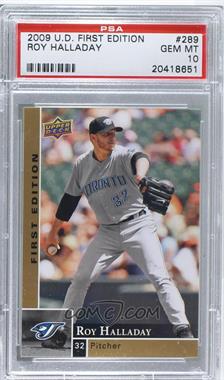 2009 Upper Deck First Edition - [Base] #289 - Roy Halladay [PSA 10 GEM MT]