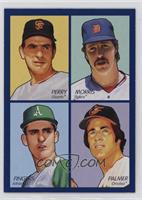 Gaylord Perry, Jack Morris, Rollie Fingers, Jim Palmer