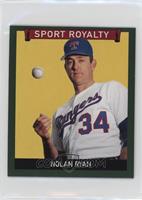 Sport Royalty - Nolan Ryan