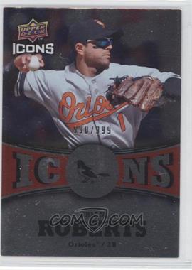 2009 Upper Deck Icons - Icons - Red #IC-BR - Brian Roberts /999