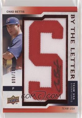 2009 Upper Deck Signature Stars - USA By the Letter Signatures #BTLU-BE.S - Chad Bettis (letter S) /100