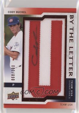 2009 Upper Deck Signature Stars - USA By the Letter Signatures #BTLU-CB.U - Cody Buckel (letter U) /100