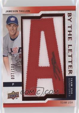 2009 Upper Deck Signature Stars - USA By the Letter Signatures #BTLU-JT.A - Jameson Taillon (letter A) /100
