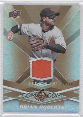 2009 Upper Deck Spectrum - [Base] - Gold Jersey #9 - Brian Roberts /99