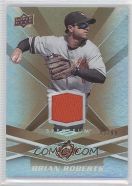 2009 Upper Deck Spectrum - [Base] - Gold Jersey #9 - Brian Roberts /99