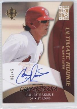 2009 Upper Deck Ultimate Collection - [Base] - Gold Version 1 #102 - Rookie Signatures - Colby Rasmus /45