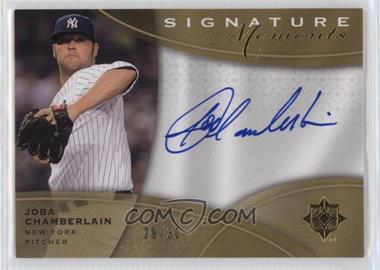 2009 Upper Deck Ultimate Collection - Signature Moments #SM-JC - Joba Chamberlain /30