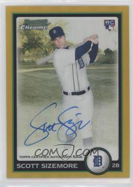 2010 Bowman - [Base] - Chrome Gold Refractor Rookie Autographs #199 - Scott Sizemore /50
