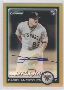 2010 Bowman - [Base] - Chrome Gold Refractor Rookie Autographs #214 - Daniel McCutchen /50