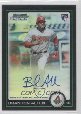 2010 Bowman - [Base] - Chrome Refractor Rookie Autographs #213 - Brandon Allen /500