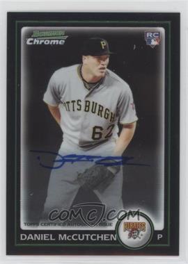 2010 Bowman - [Base] - Chrome Rookie Autographs #214 - Daniel McCutchen