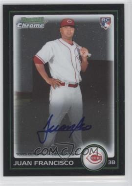 2010 Bowman - [Base] - Chrome Rookie Autographs #215 - Juan Francisco