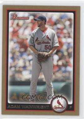 2010 Bowman - [Base] - Gold #104 - Adam Wainwright