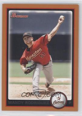 2010 Bowman - [Base] - Orange #89 - Wandy Rodriguez /250