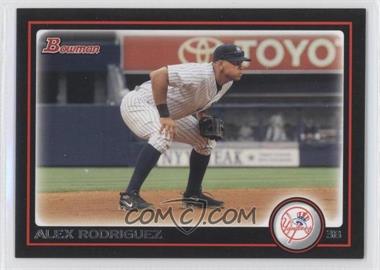 2010 Bowman - [Base] #161 - Alex Rodriguez