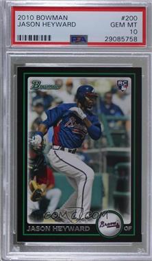 2010 Bowman - [Base] #200 - Jason Heyward [PSA 10 GEM MT]