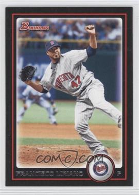 2010 Bowman - [Base] #79 - Francisco Liriano