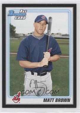 2010 Bowman - Prospects - Wrapper Redemption Black #BP74 - Matt Brown