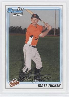 2010 Bowman - Prospects #BP72 - Matt Tucker