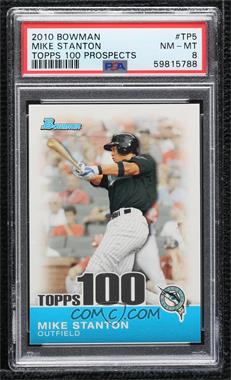 2010 Bowman - Topps 100 Prospects #TP5 - Mike Stanton [PSA 8 NM‑MT]