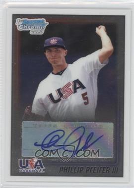 2010 Bowman - Wrapper Redemption USA Autographs #WR21 - Phillip Pfeifer /99