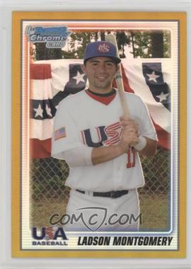 2010 Bowman Chrome - 18U USA Team - Gold Refractor #USA18-BC12 - Ladson Montgomery /50