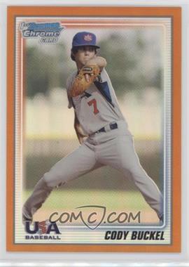 2010 Bowman Chrome - 18U USA Team - Orange Refractor #USA18-BC1 - Cody Buckel /25