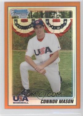 2010 Bowman Chrome - 18U USA Team - Orange Refractor #USA18-BC11 - Connor Mason /25