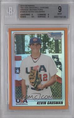 2010 Bowman Chrome - 18U USA Team - Orange Refractor #USA18-BC6 - Kevin Gausman /25 [BGS 9 MINT]