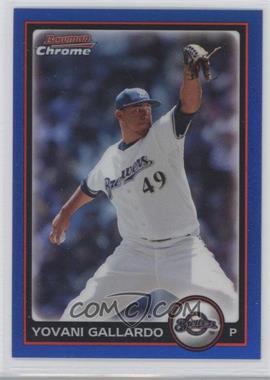 2010 Bowman Chrome - [Base] - Blue Refractor #104 - Yovani Gallardo /150