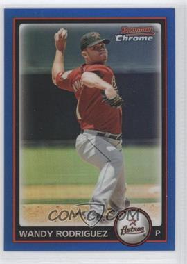 2010 Bowman Chrome - [Base] - Blue Refractor #70 - Wandy Rodriguez /150